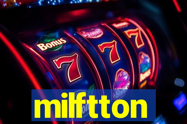 milftton