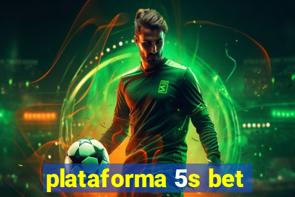 plataforma 5s bet