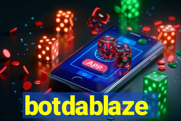 botdablaze