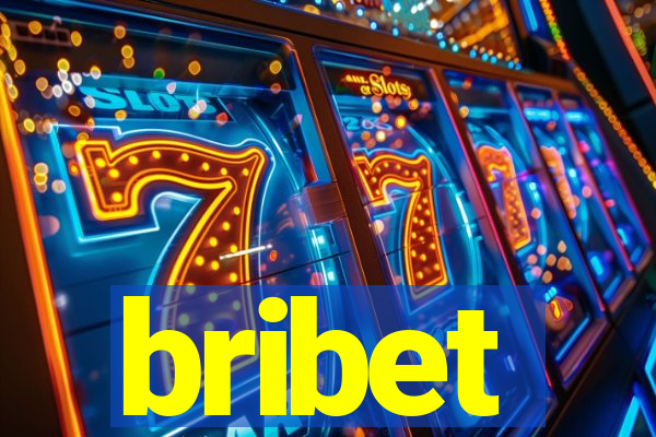 bribet