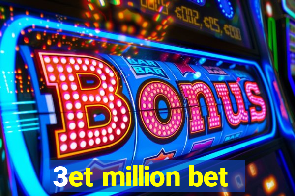 3et million bet