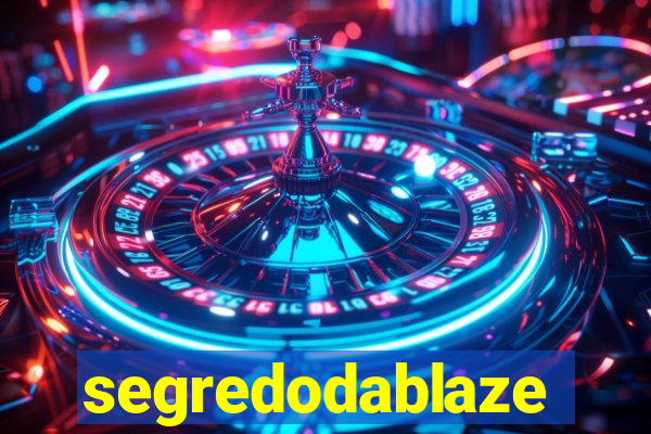 segredodablaze