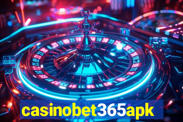 casinobet365apk