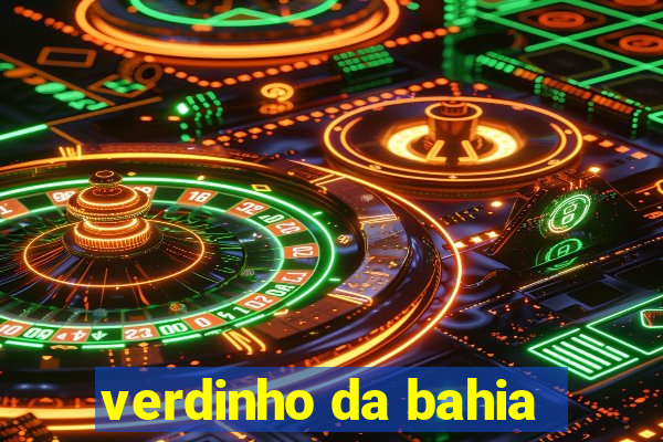 verdinho da bahia