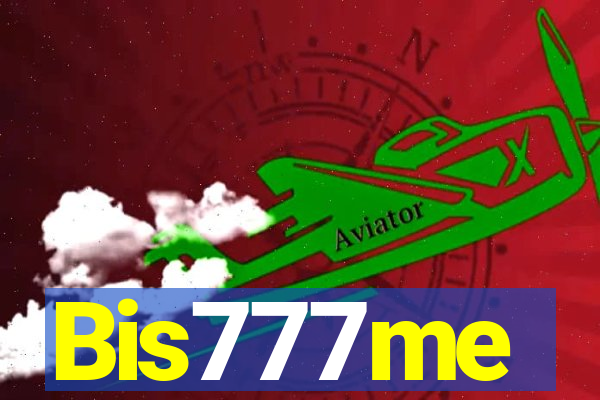 Bis777me