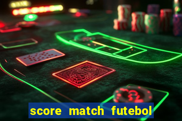 score match futebol pvp dinheiro infinito