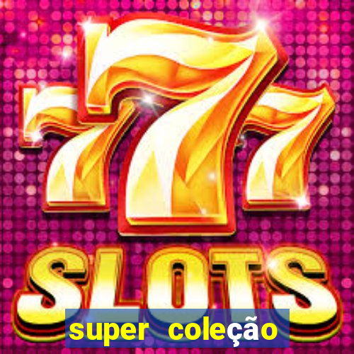 super coleção 7784 jogos download