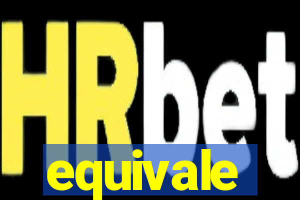 equivale