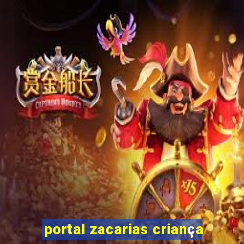 portal zacarias criança