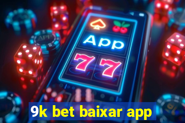 9k bet baixar app