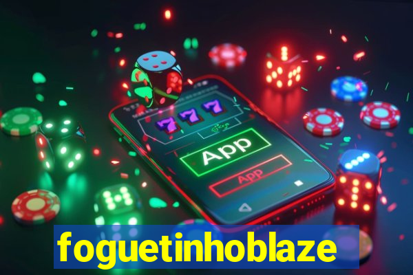 foguetinhoblaze