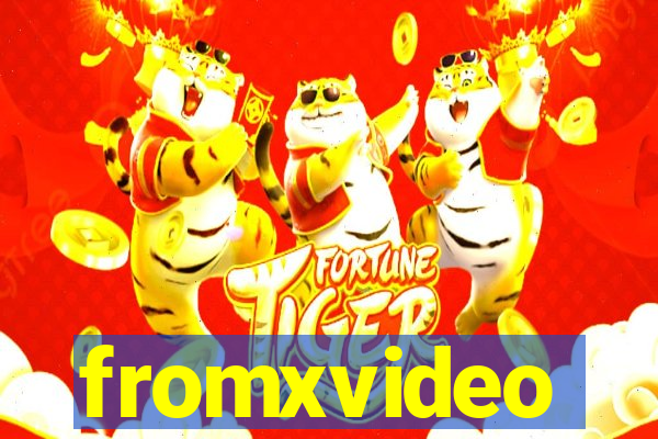 fromxvideo