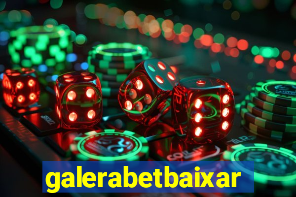 galerabetbaixar