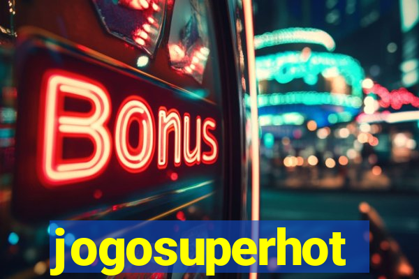 jogosuperhot