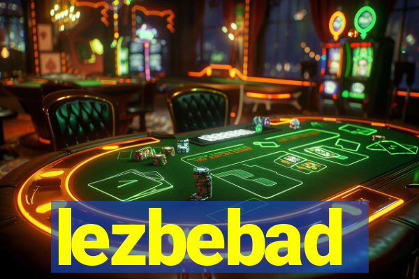 lezbebad