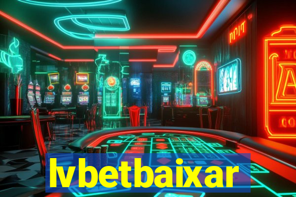 lvbetbaixar