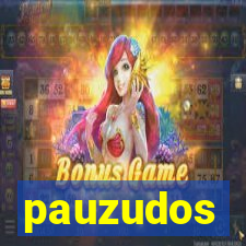 pauzudos