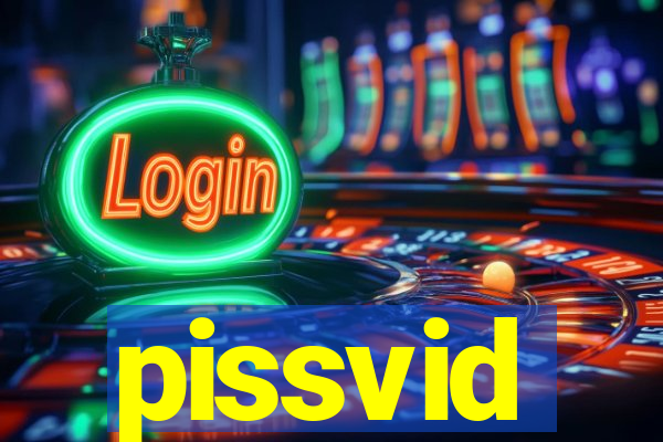 pissvid